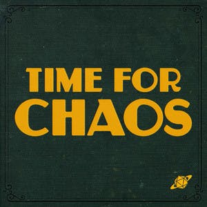 Time For Chaos